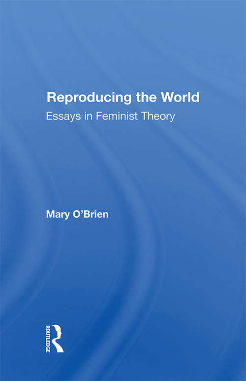 Book cover of Reproducing The World: Essays In Feminist Theory