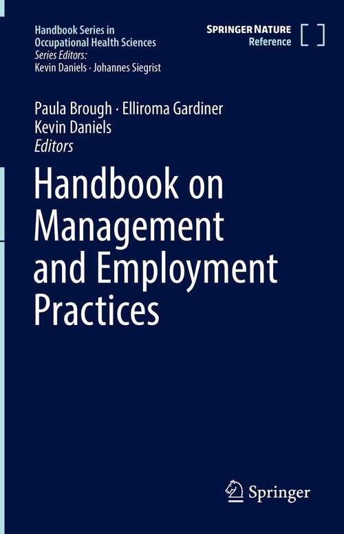 Book cover of Handbook on Management and Employment Practices (1st ed. 2022) (Handbook Series in Occupational Health Sciences #3)