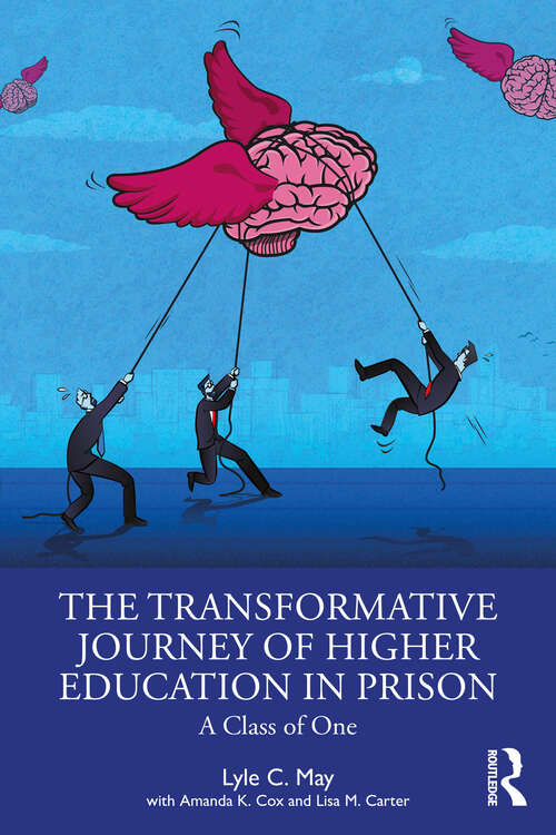 Book cover of The Transformative Journey of Higher Education in Prison: A Class of One