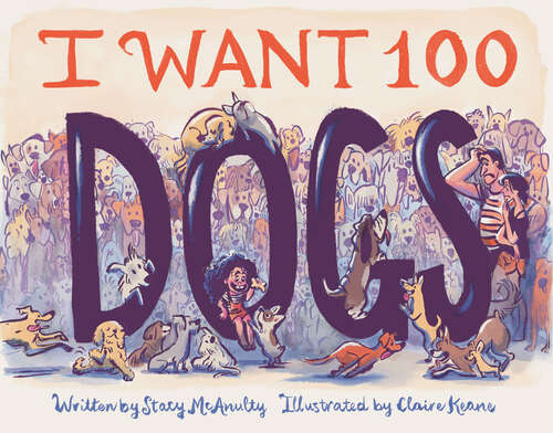 Book cover of I Want 100 Dogs