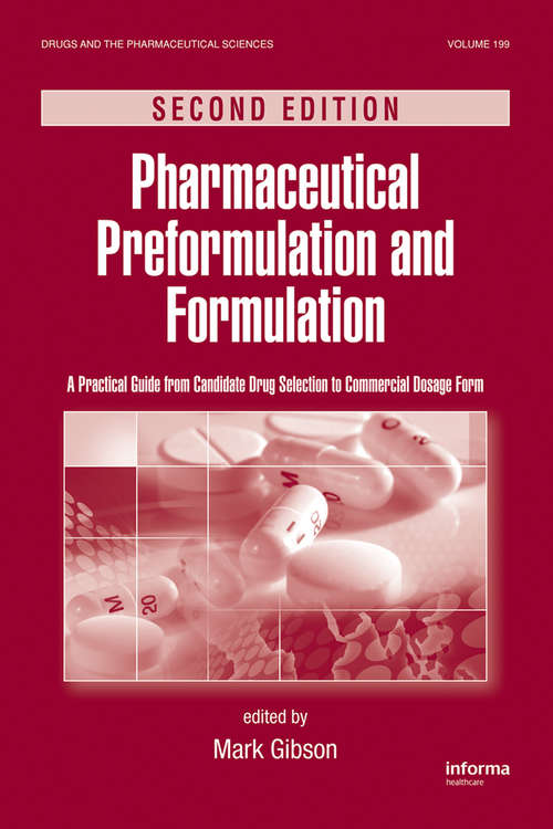 Book cover of Pharmaceutical Preformulation and Formulation: A Practical Guide from Candidate Drug Selection to Commercial Dosage Form (Drugs and the Pharmaceutical Sciences)