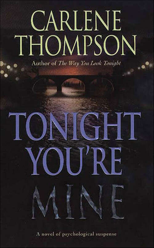 Book cover of Tonight You're Mine: A Novel of Psychological Suspense