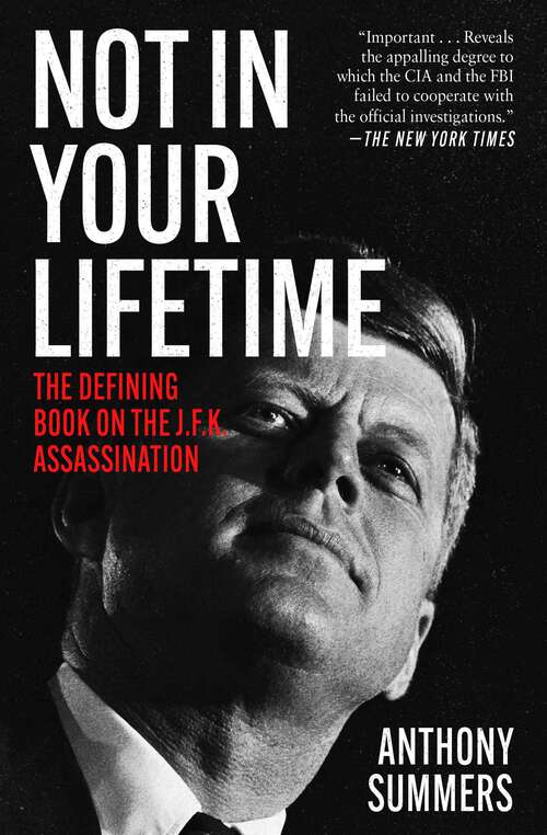 Book cover of Not in Your Lifetime: The Defining Book on the J.F.K. Assassination (2)