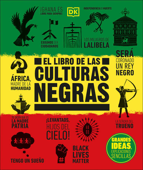 Book cover of El libro de las culturas negras: Grandes ideas, explicaciones sencillas (DK Big Ideas)