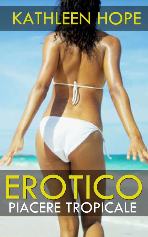 Book cover of Erotico: Piacere Tropicale