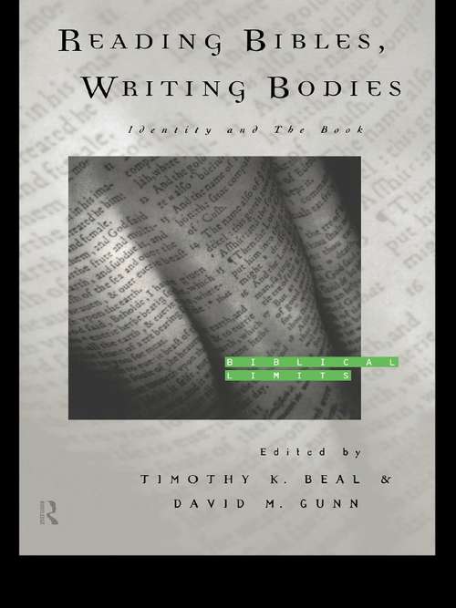 Book cover of Reading Bibles, Writing Bodies: Identity and The Book (Biblical Limits)