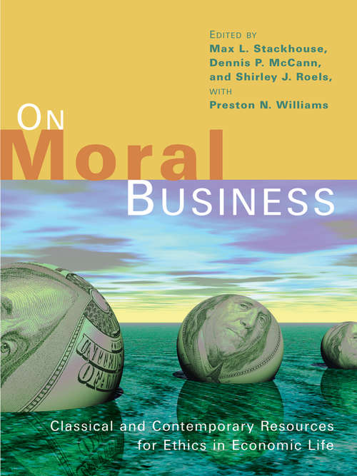 Book cover of On Moral Business: Classical and Contemporary Resources for Ethics in Economic Life
