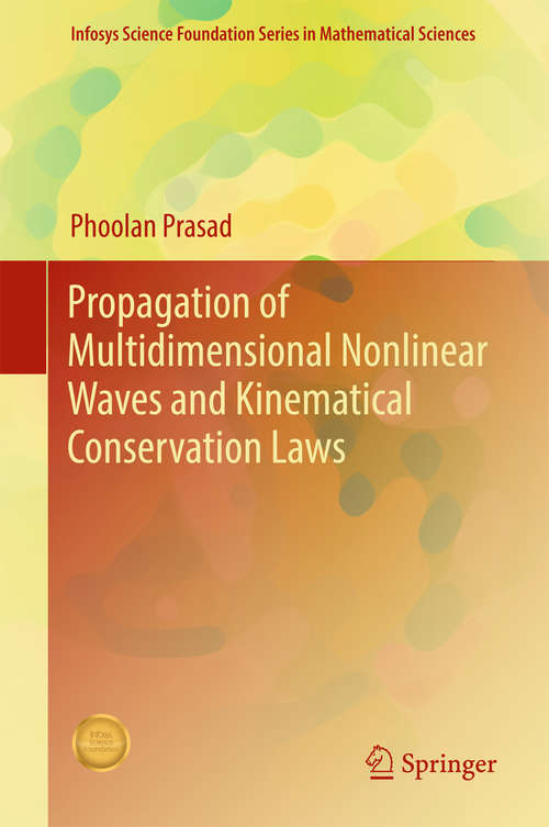 Book cover of Propagation of Multidimensional Nonlinear Waves and Kinematical Conservation Laws (1st ed. 2017) (Infosys Science Foundation Series)