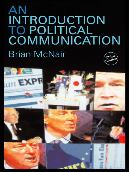 Book cover of An Introduction to Political Communication (3) (Communication and Society Ser. #5)