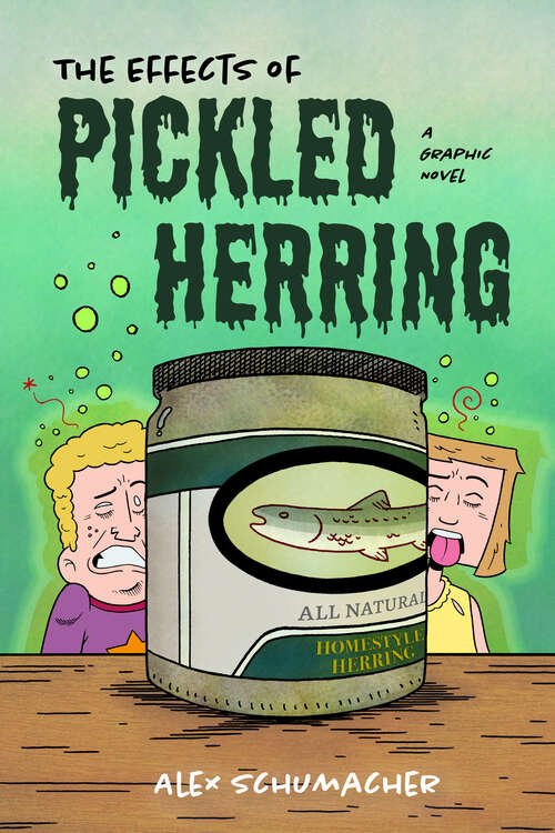 Book cover of The Effects of Pickled Herring: A Graphic Novel