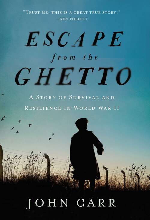 Book cover of Escape from the Ghetto: A Story of Survival and Resilience in World War II