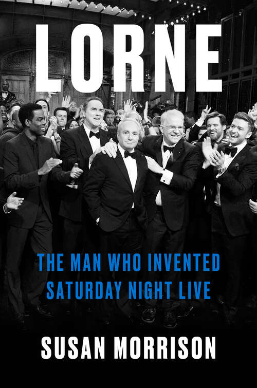 Book cover of Lorne: The Man Who Invented Saturday Night Live