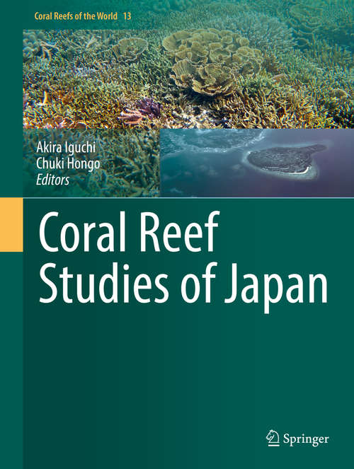 Book cover of Coral Reef Studies of Japan (Coral Reefs of the World #13)