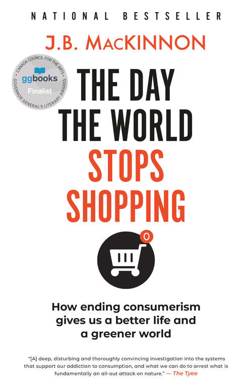 Book cover of The Day the World Stops Shopping: How Ending Consumerism Saves The Environment And Ourselves