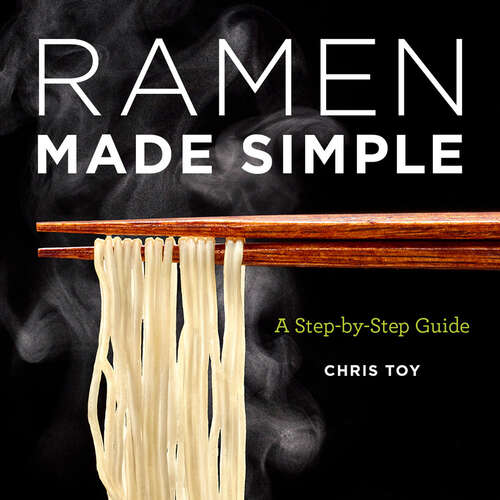 Book cover of Ramen Made Simple: A Step-by-Step Guide