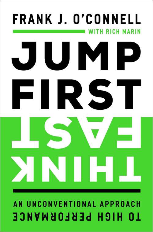 Book cover of Jump First, Think Fast: An Unconventional Approach to High Performance