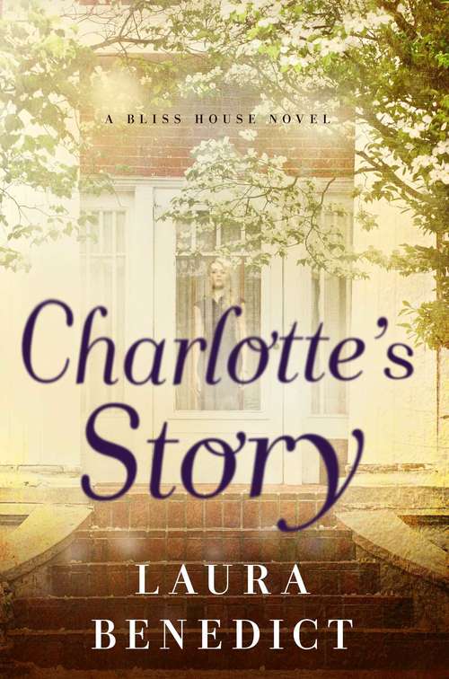 Book cover of Charlotte's Story: A Bliss House Novel (Bliss House)