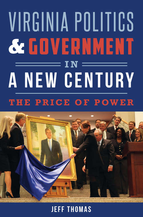 Book cover of Virginia Politics & Government in a New Century: The Price of Power