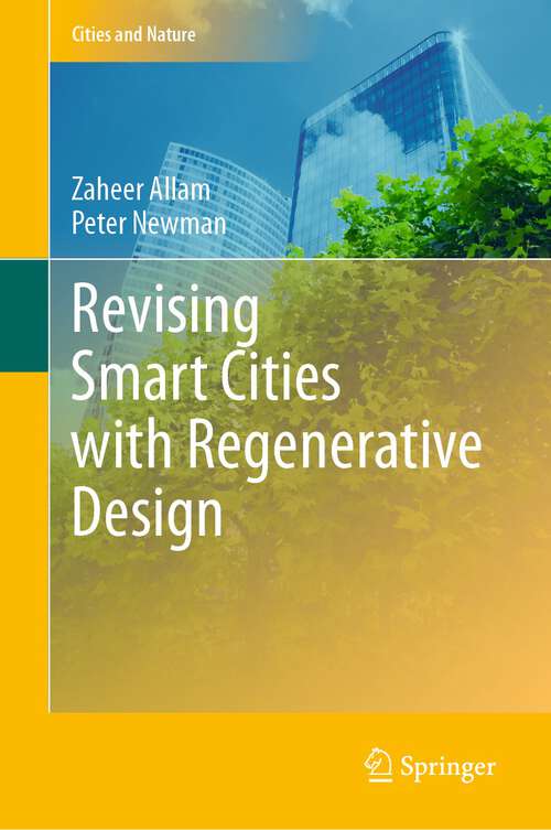 Book cover of Revising Smart Cities with Regenerative Design (1st ed. 2023) (Cities and Nature)