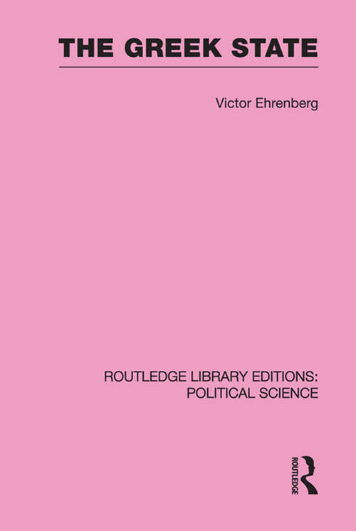 Book cover of The Greek State (2) (Routledge Library Editions: Political Science #23)