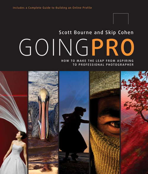 Book cover of Going Pro: How to Make the Leap from Aspiring to Professional Photographer