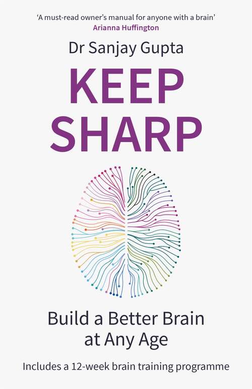 Book cover of Keep Sharp: How To Build a Better Brain at Any Age - As Seen in The Daily Mail