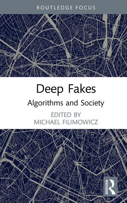 Book cover of Deep Fakes: Algorithms and Society (Algorithms and Society)