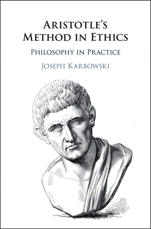 Book cover of Aristotle's Method in Ethics: Philosophy in Practice