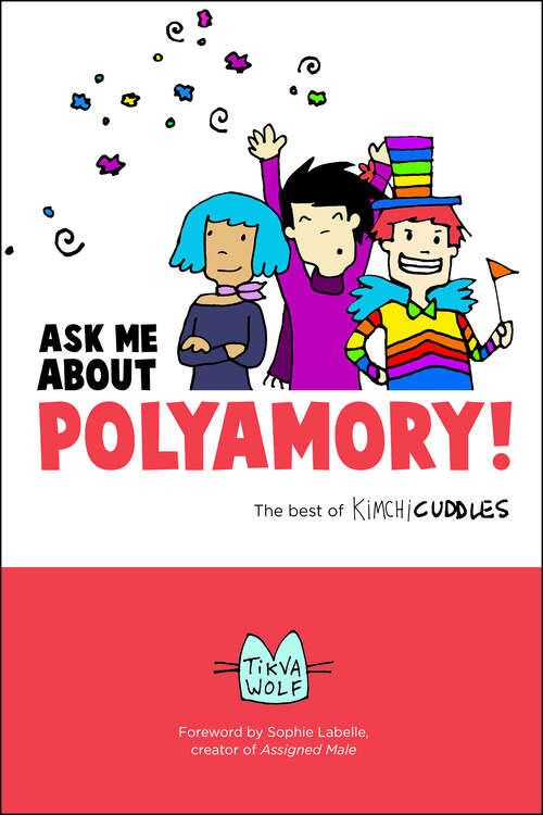 Book cover of Ask Me About Polyamory: The Best of Kimchi Cuddles