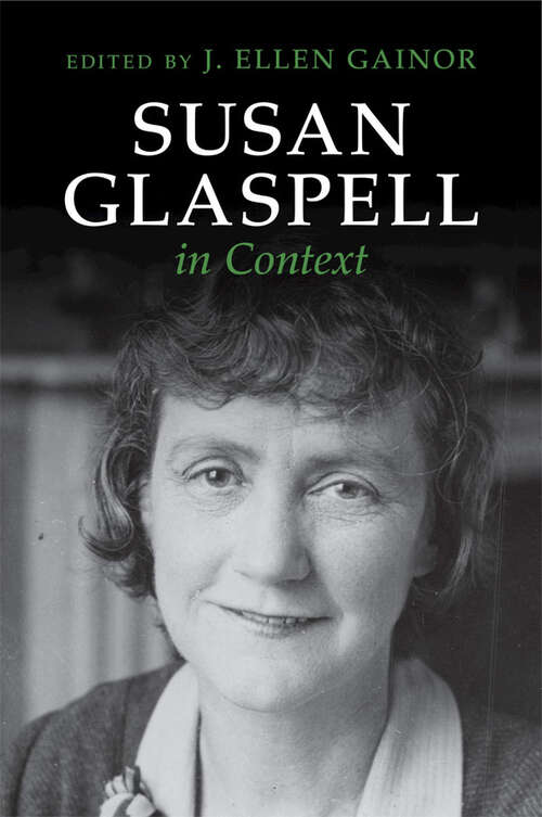 Book cover of Susan Glaspell in Context (Literature in Context)