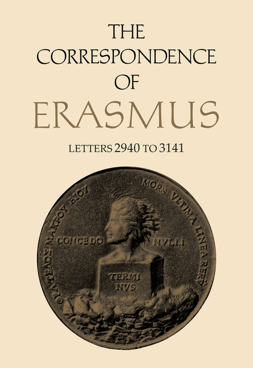 Book cover of The Correspondence of Erasmus: Letters 2940 to 3141, Volume 21 (Collected Works of Erasmus #21)