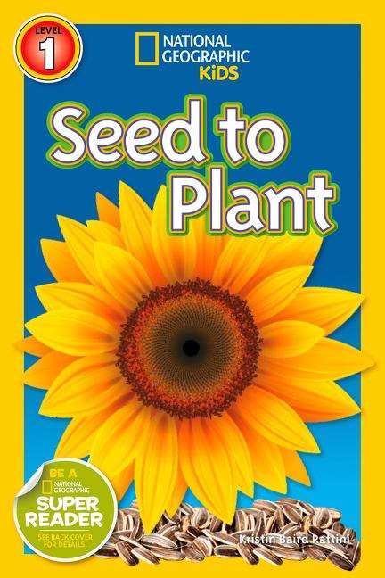 Book cover of Seed To Plant (National Geographic Kids Readers: Level 1)