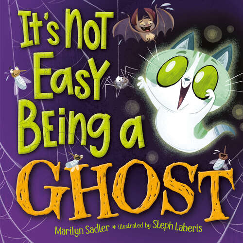 Book cover of It's Not Easy Being A Ghost (It's Not Easy Being)