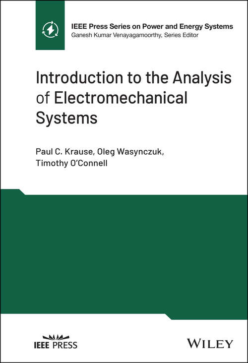 Book cover of Introduction to the Analysis of Electromechanical Systems (IEEE Press Series on Power and Energy Systems)