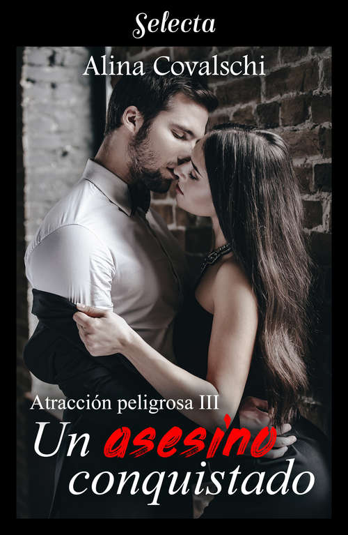 Book cover of Un asesino conquistado (Atracción peligrosa: Volumen 2)