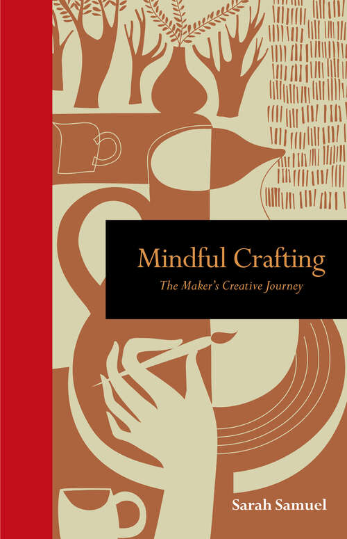Book cover of Mindful Crafting: The Maker's Creative Journey