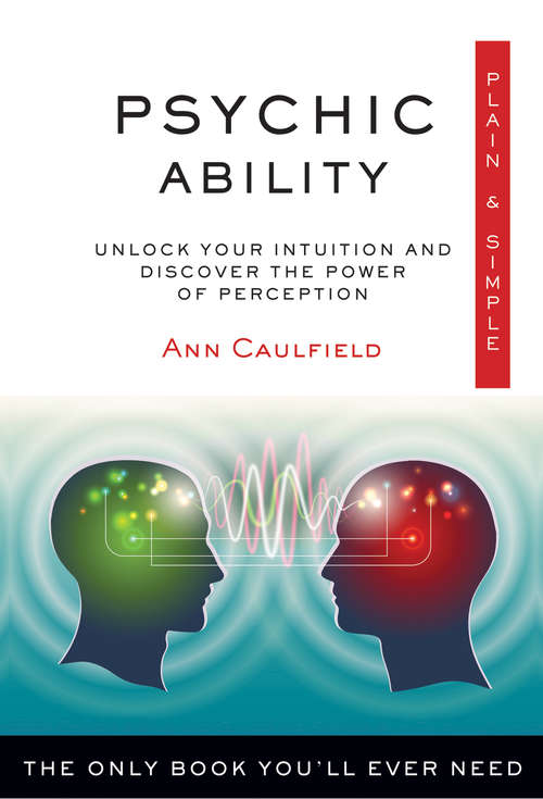 Book cover of Psychic Ability Plain & Simple: The Only Book You'll Ever Need (Plain & Simple Series)