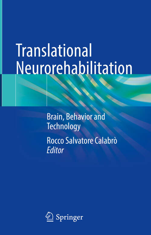 Book cover of Translational Neurorehabilitation: Brain, Behavior and Technology (2024)