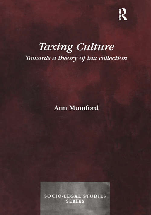 Book cover of Taxing Culture: Towards a Theory of Tax Collection Law (Socio-Legal Studies #14)