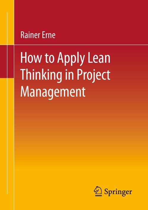 Book cover of Lean Project Management - How to Apply Lean Thinking to Project Management (1st ed. 2022)