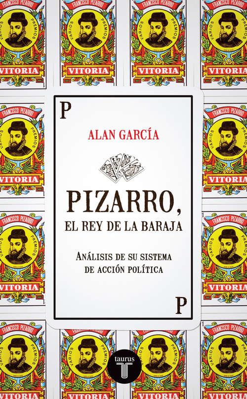 Book cover of Pizarro, el rey de la baraja.: Análisis de su sistema de acción política