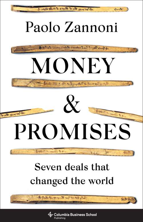 Book cover of Money and Promises: Seven Deals That Changed the World