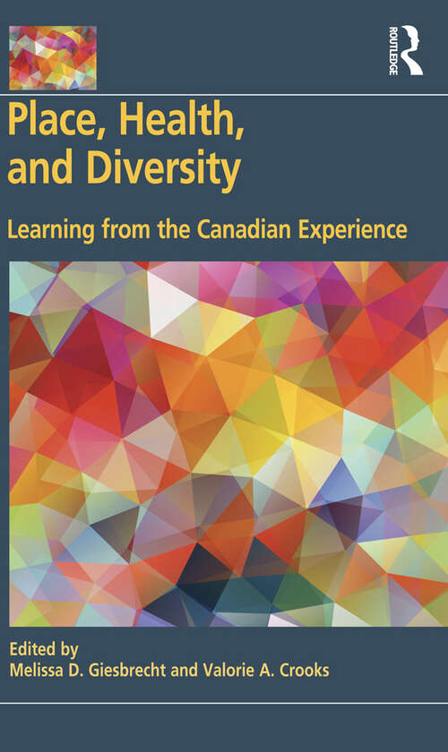 Book cover of Place, Health, and Diversity: Learning from the Canadian Experience (Geographies of Health Series)