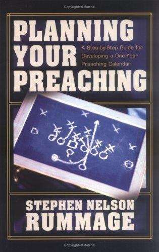 Book cover of Planning your Preaching: A Step-By-Step Guide for Developing A One-Year Preaching Calendar