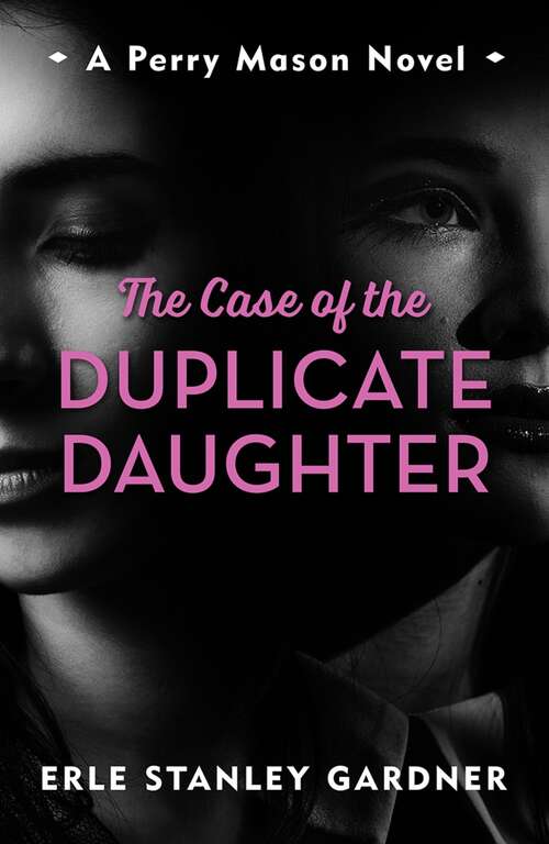 Book cover of The Case of the Duplicate Daughter: A Perry Mason novel (Perry Mason)