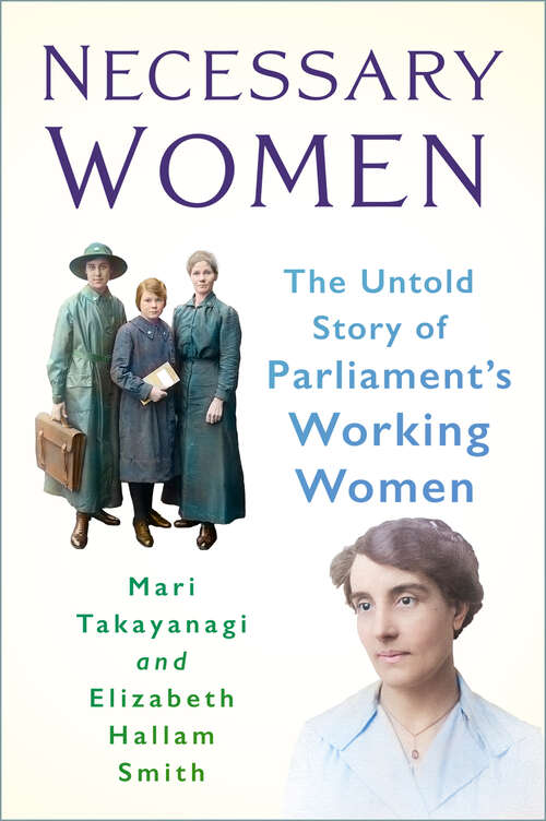 Book cover of Necessary Women: The Untold Story of Parliament’s Working Women