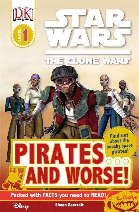 Book cover of Star Wars: Pirates... and Worse (DK Reader #1)