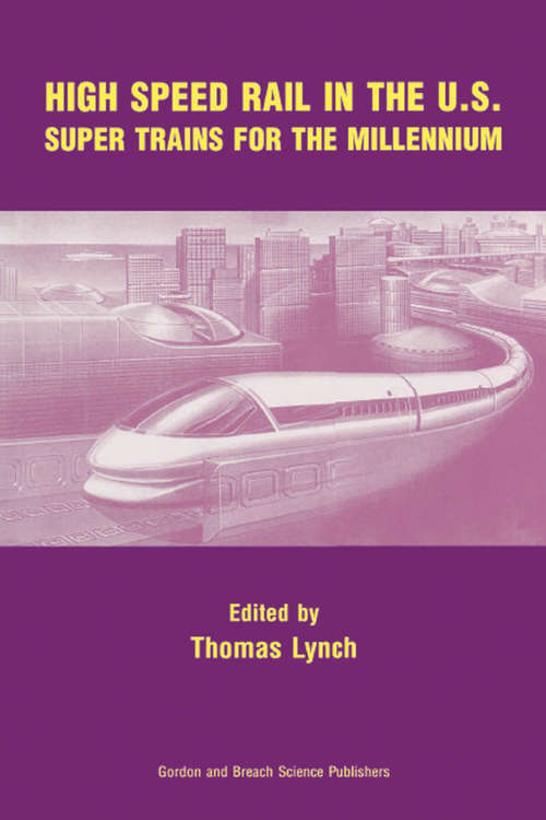 Book cover of High Speed Rail in the US: Super Trains for the Millennium