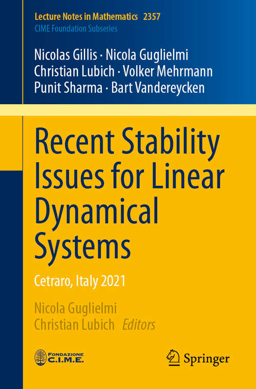 Book cover of Recent Stability Issues for Linear Dynamical Systems: Cetraro, Italy 2021 (Lecture Notes in Mathematics #2357)