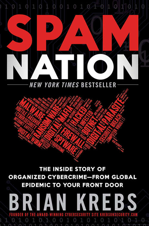 Book cover of Spam Nation: The Inside Story of Organized Cybercrime—from Global Epidemic to Your Front Door